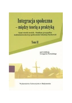 Integracja społeczna, między teorią a praktyką, ton II