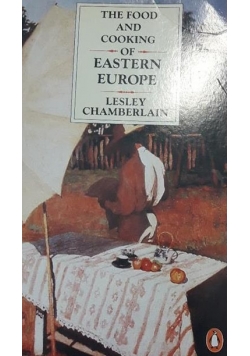 The food and cooking of eastern europe