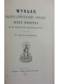 Wykład Przenajświętszej Ofiary Mszy Świętej 1898 r.