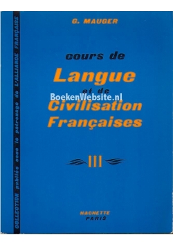 Cours de Langue et de Civilisation Francaises - Tom 3