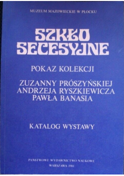 Szkło secesyjne pokaz kolekcji