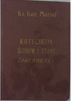 Katechizm ślubów i stanu zakonnego, 1930r.