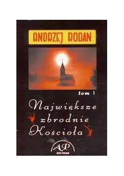 Największe zbrodnie Kościoła, tom I + autograf