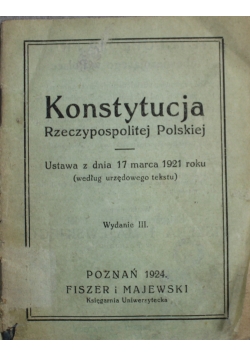 Konstytucja Rzeczypospolitej Polskiej i ważniejsze ustawy polityczne 1924 r.