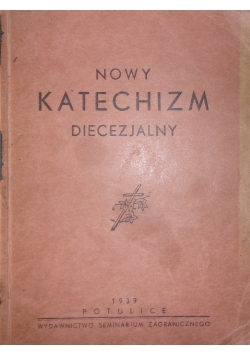 Nowy Katechizm Diecezjalny ,1939r.