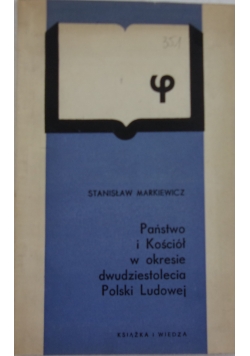 Państwo i Kościół w okresie dwudziestolecia Polski Ludowej