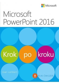 Microsoft PowerPoint 2016. Krok po kroku