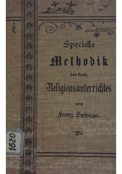 Specielle Methodik des fath. Religionsunterrichtes, 1908 r.