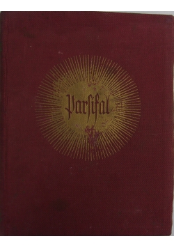Parsifal. Ein Buhnenweihfestspiel 1892