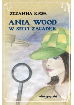 Ania Wood w sieci zagadek
