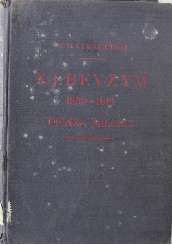 X. Jan Beyzym T. J. Ofiara miłości 1913 r.