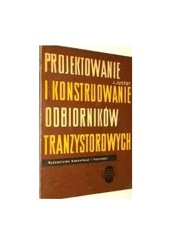 Projektowanie i konstruowanie odbiorników tranzystorowych