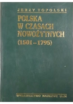 Polska w czasach nowożytnych 1501 1795 Tom II