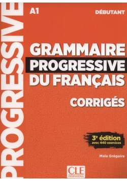Grammaire progressive du français Niveau débutant Corrigés