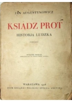 Ksiądz  Prot. Historja ludzka, 1928 r.