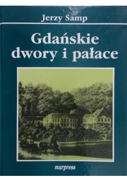 Gdańskie dwory i pałace