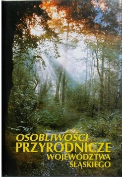 Osobliwości przyrodnicze województwa śląskiego