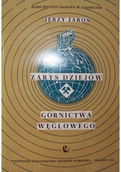 Zarys Dziejów  Górnictwa Węglowego