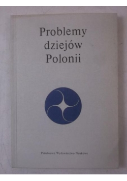 Problemy dziejów Polonii