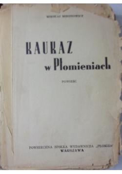 Kaukaz w Płomieniach, 1938r.