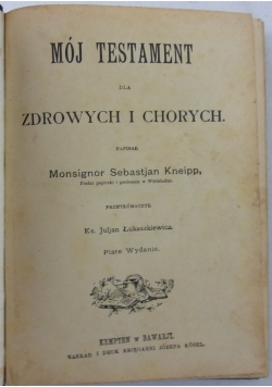 Mój testament dla zdrowych i chorych, 1910 r.