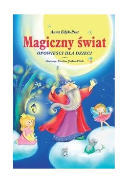 Magiczny świat. Opowieści dla dzieci