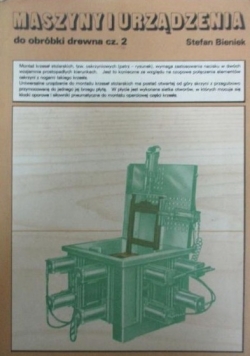 Maszyny i urządzenia do obróbki drewna cz 2