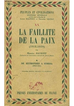 La Faillite De La Paix 1918 - 1939