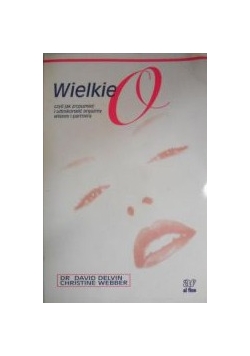 Wielkie Q, czyli jak zrozumieć i udoskonalić orgazmy własne i partnera