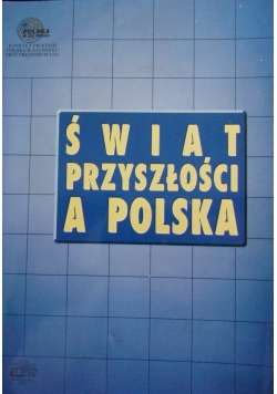 Świat przyszłości a Polska
