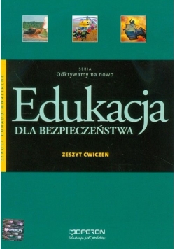 Edukacja dla bezpieczeństwa. Zeszyt ćwiczeń