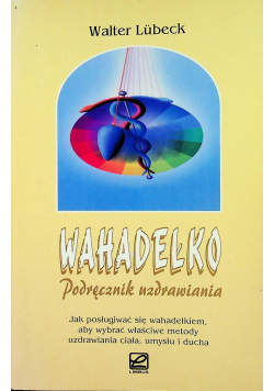 Wahadełko podręcznik uzdrawiania