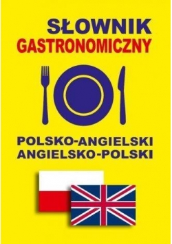 Słownik gastronomiczny pol-angielski angielsko-pol