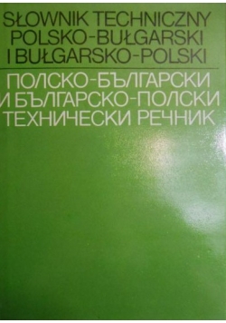 Słownik techniczny polsko-bułgarski i bułgarsko-polski