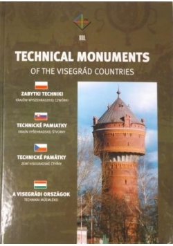 Technical Monuments of The Visegrad Countries. Vol. III