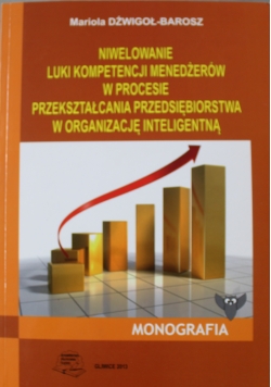 Niwelowanie luki kompetencji menedżerów w procesie przekształcaniaprzedsiębiorstwa