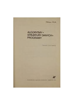 Algorytmy + struktury danych = programy