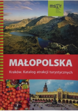 Małopolska Kraków. Katalog atrakcji turystycznych
