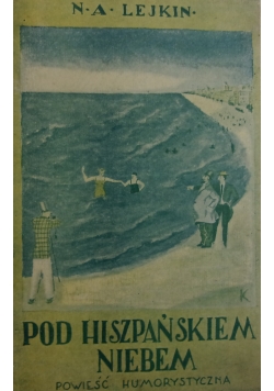 Pod hiszpańskiem niebem , 1929r.