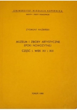 Muzeum i zbiory artystyczne epoki nowożytnej, cz. 1, wiek XV i XVI