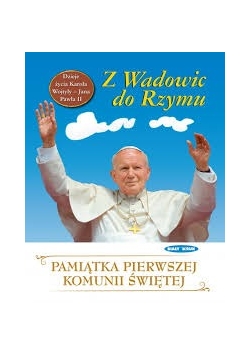 Z Wadowic do Rzymu