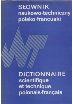 Słownik naukowo-techniczny. Polsko-francuski