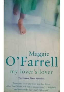 Maggie O Farrell my lovers lover