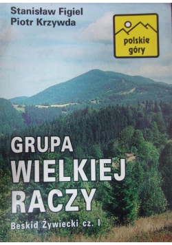 Grupa Wielkiej Raczy. Beskid Żywiecki cz. I