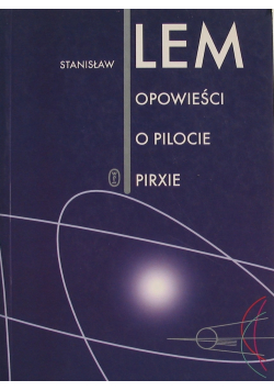 Lem opowieści o pilocie Pirxie