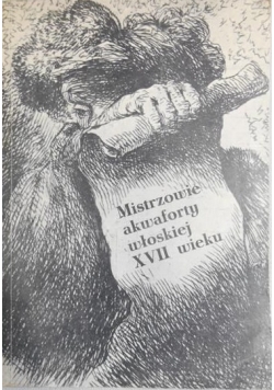 Mistrzowie akwaforty włoskiej XVII wieku