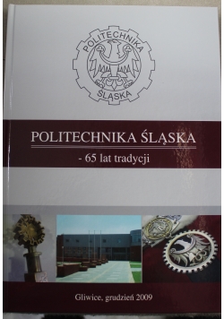 Politechnika Śląska  65 lat tradycji