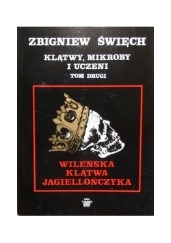 Klątwy mikroby i uczeni t. II