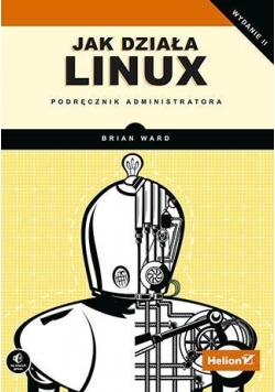 Jak działa Linux. Podręcznik administratora Wyd II