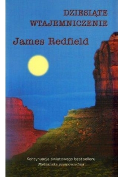 Dziesiąte wtajemniczenie - James Redfield